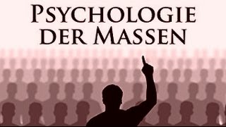 PSYCHOLOGIE DER MASSEN  Propaganda amp Manipulation [upl. by Salkin]