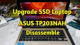 Bongkar Laptop Asus TP203NAH Upgrade SSDDisassemble Laptop Asus [upl. by Toblat413]