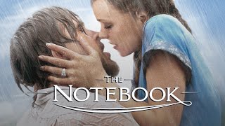 Through Thick and Thin The Notebook 2004  LOVE STORY  a Movie Recap with Review and Commentary [upl. by Yhtuv]