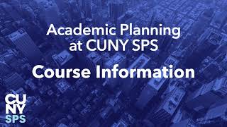 Course Information  Academic Planning Tutorials  CUNY SPS [upl. by Eram]