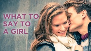 What To Say When You Flirt With A Girl 6 Proven Phrases [upl. by Low117]