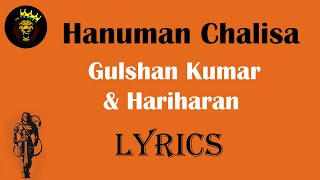 हनुमान चालीसा Hanuman Chalisa I GULSHAN KUMAR I HARIHARAN Lyrics🎵 [upl. by Ennovyhs]