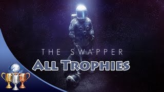 The Swapper PS4 Trophy Guide  All 10 Trophies  All Hidden Secret Terminals IX [upl. by Aillil344]