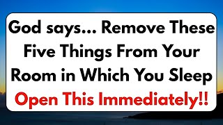 💌God says Remove These Five Things From Your Room in Which You Sleep Gods Message✝️ [upl. by Sloatman756]