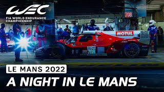 A Night in Le Mans 🌓 I 2022 24 Hours of Le Mans I FIA WEC [upl. by Rutherford95]