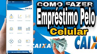 Como Fazer Empréstimo DA CAIXA Feito Pelo Celular 📱Conta poupança  Corrente [upl. by Ysnil]