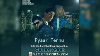 Culture Shock  Lomaticc Pyaar Tennu [upl. by Kaule342]