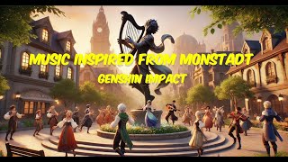 City of Freedom A Genshin Inspired Journey  Monstadt Inspired Music  Our Music House [upl. by Zirkle]