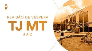 Revisão de Véspera TJ MT Juiz [upl. by Jillayne]