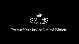 Smiths Everest Silver Jubilee Limited Edition  The Directors Cut [upl. by Stanislas81]