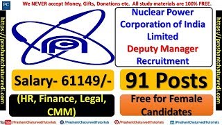 NPCIL Deputy Manager Recruitment 2018  HR Finance Legal CMM  91 Posts [upl. by Tnarg]