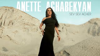 Anette Aghabekyan  Sev Sev Acher  Սև սև աչեր [upl. by Scarface]