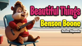 Beautiful Things  Benson Boone Version Chipmunks  LyricsLetra [upl. by Etnovahs]