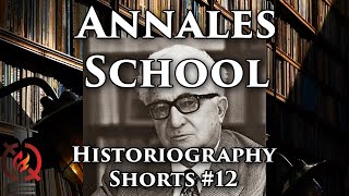 Annales School  Historiography Shorts 12 [upl. by Helm]