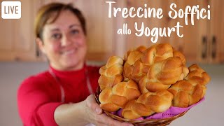 TRECCINE SOFFICI ALLO YOGURT  Ricetta Facile in Diretta 😘 [upl. by Hefter]