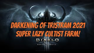 Darkening of Tristram 2021  Fast amp Lazy Cultist Farm [upl. by Ednargel167]