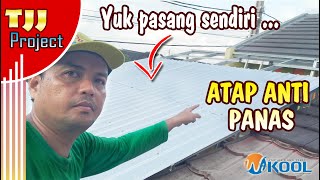 CARA MUDAH PASANG ATAP GALVALUM ANTI PANAS  Wikool [upl. by Nalyk]