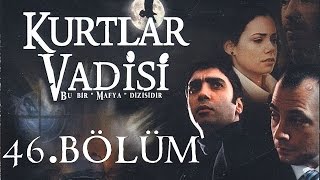 Kurtlar Vadisi  46Bölüm Full HD [upl. by Ayimat821]