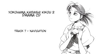 Yokohama Kaidashi Kikou audio drama video CD2 Track 7  Navigation [upl. by Cirred]