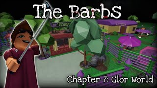 The Barbs Chapter 7 Roblox [upl. by Shelman]