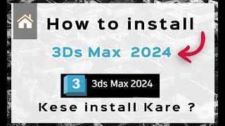 How to Install 3ds Max 2024  3ds max 2024 kese install kare  tutorial 3dsmaxtutorials [upl. by Atiuqiram]