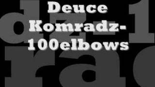 deuce komradz100 elbows [upl. by Ajin288]