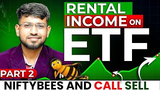 Covered Call With Nifty Bees  Concept Of Rental Income  ETFs Investment  Part 2 [upl. by Balough]