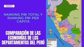 Comparación de las Economías de los Departamentos del Perú  Ranking PBI Total y PBI per Cápita [upl. by Elrak]