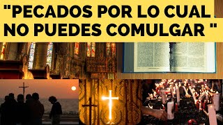 quot¿Cuáles Son los Pecados que Impiden Comulgar Según la Iglesia Católicaquot [upl. by Pearman]