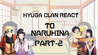 Hyuga clan react to NaruHinaNaruto futurePart2 [upl. by Berlyn]