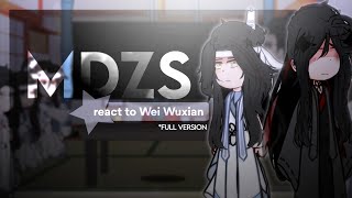 FULL MDZS react to Wei Wuxian [upl. by Weaver108]