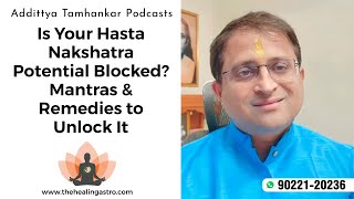 Is Your Hasta Nakshatra Potential Blocked Mantras amp Remedies to Unlock It [upl. by Atalanti280]