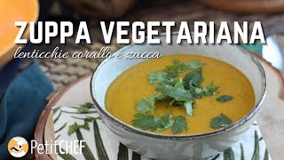 Zuppa vegetariana lenticchie corallo e zucca  Ricetta facile Petitchefit [upl. by Neirbo14]