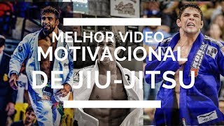 Melhor Video Motivacional de Jiu Jitsu [upl. by Aninotna309]