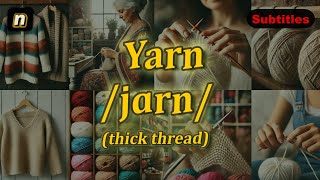 n Yarn meaning thick thread with 5 examples [upl. by Isyak]