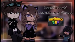 Tortillaland reacciona a Spreen 1 Dedsafio [upl. by Eniamrehs]