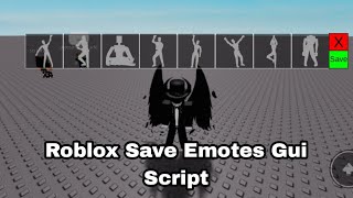 Roblox Save Emotes Gui Script PastebinMediaFire [upl. by Yentrac]