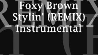 Foxy Brown Stylin REMIX Instrumental [upl. by Ermanno]