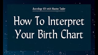 Astrology 101  How To Interpret Your Birth Chart [upl. by Augy]