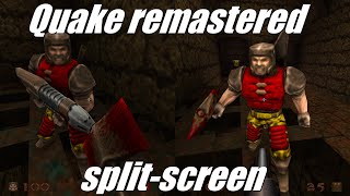 Quake remastered PC  local coop and PvP splitscreen gameplay single PC multiplayer [upl. by Maddocks]