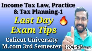 Last Day Exam TipsIncome Tax Law Practice and Tax Planning1Calicut University Mcom 3rd Semester [upl. by Wymore]