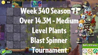 Over 143M  Blast Spinner Tournament PvZ2 Arena Week 340 S71 Medium Level Plants  Jade League [upl. by Icam]