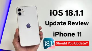 iPhone 11 on iOS 1811 Complete Review  Should You Update iPhone 11 on iOS 1811 [upl. by Noirrad830]