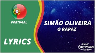 LYRICS  LETRA  SIMÃO OLIVEIRA  O RAPAZ  JUNIOR EUROVISION 2021  PORTUGAL [upl. by Adnilreb]