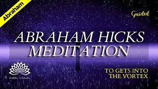 Abraham Hicks  Guided Meditation  The meditation that will change your life forever [upl. by Bonar751]