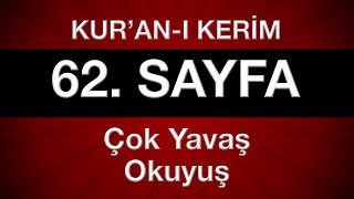 Kuran 62 sayfa 4 cüz tecvitli sayfa sayfa en yavaş okuyuş [upl. by Hcahsem]