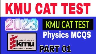 Today KMU CAT Test 16 September 2023 Part 01 UC Learning Tube  Physics mcqs paper  centralized [upl. by Eneleuqcaj]