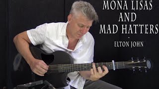 Mona Lisas and Mad Hatters  Elton John  Fingerstyle Guitar Cover [upl. by Annaiv]