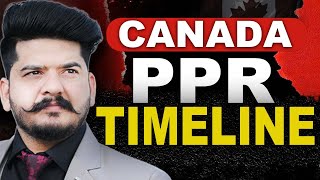 Canada PPR Timeline Canada Visa Updates  QampA PPR timeline [upl. by Meara818]