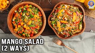 Summer Special  2 Ways To Make Mango Salad  Indian Salad Dressing  Thai Mango Salad  Chef Ruchi [upl. by Notnroht]